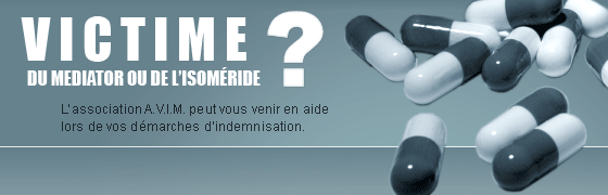 Victime de l'Isom&eacute;ride ou du Mediator ? L'association A.V.I.M. peut vous venir en aide lors de vos d&eacute;marches d'indemnisation.